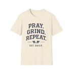 Pray Grind Repeat  T-Shirt
