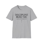 Discipline Built Me, God Sustained Me T-Shirt