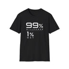 99% Willpower 1% Way T-Shirt