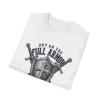 Put On The Full Armor T-Shirt