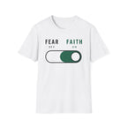 Fear Off Faith On T-Shirt
