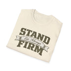 Stand Firm Always T-Shirt