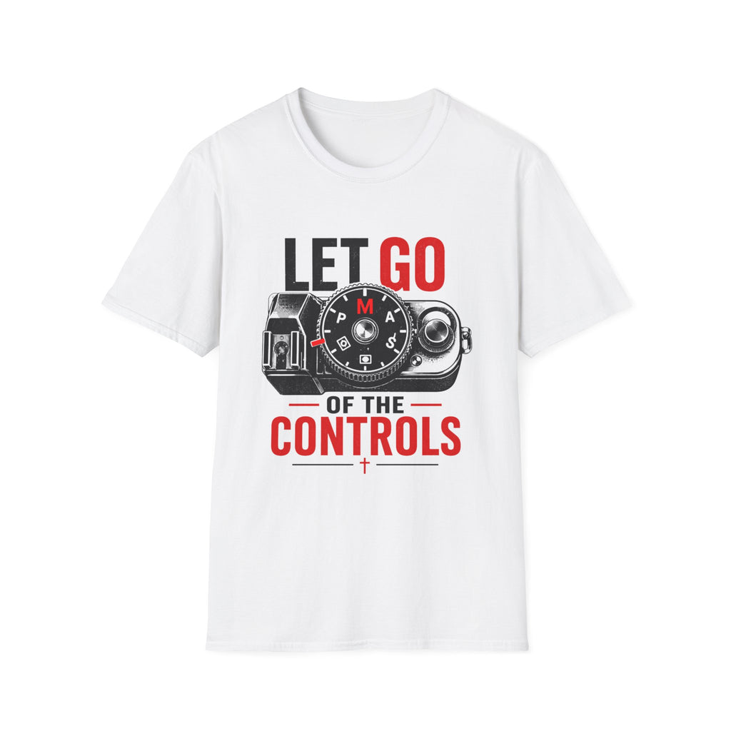 Let Go Of The Controls  T-Shirt