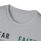 Fear Off Faith On T-Shirt
