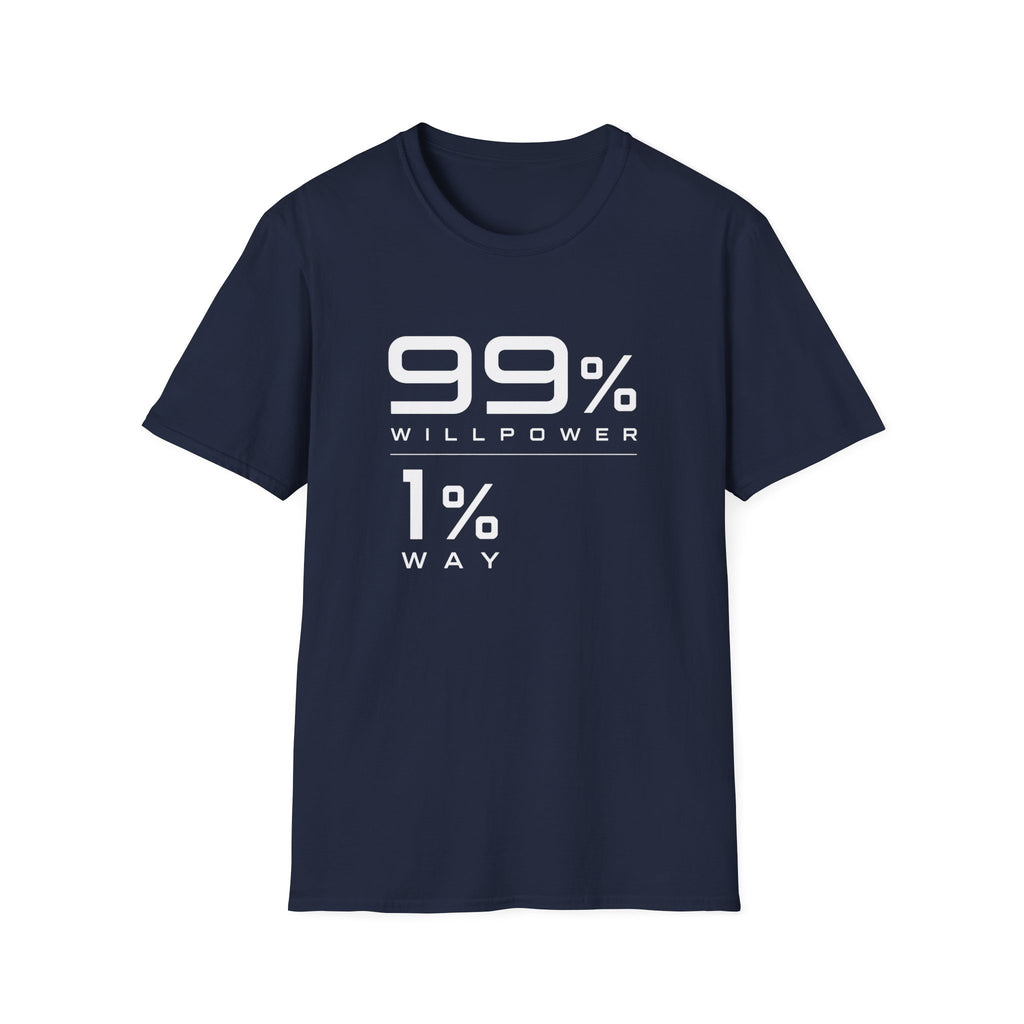 99% Willpower 1% Way T-Shirt