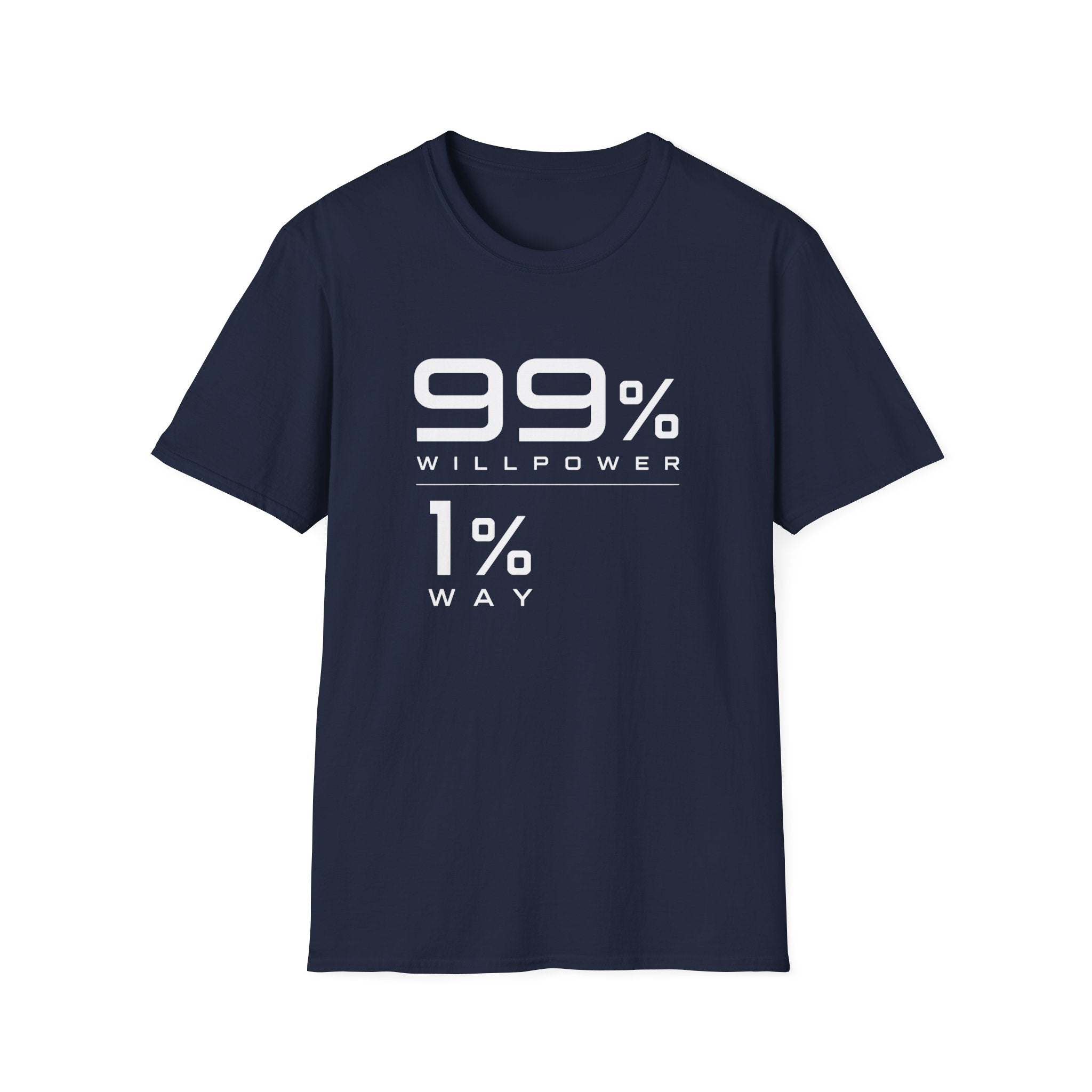 99% Willpower 1% Way T-Shirt