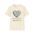 Beautiful In The Broken T-Shirt