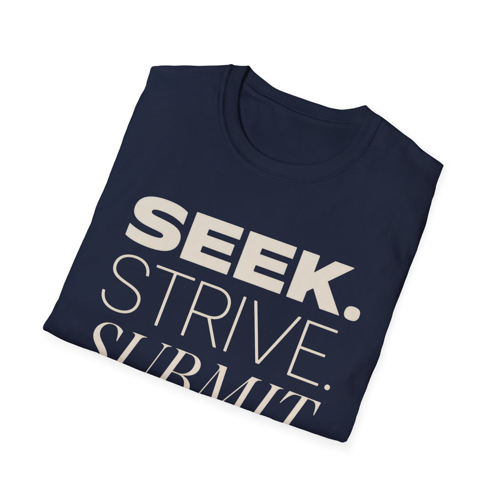 Seek Strive Submit Succeed  T-Shirt