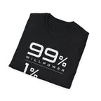 99% Willpower 1% Way T-Shirt