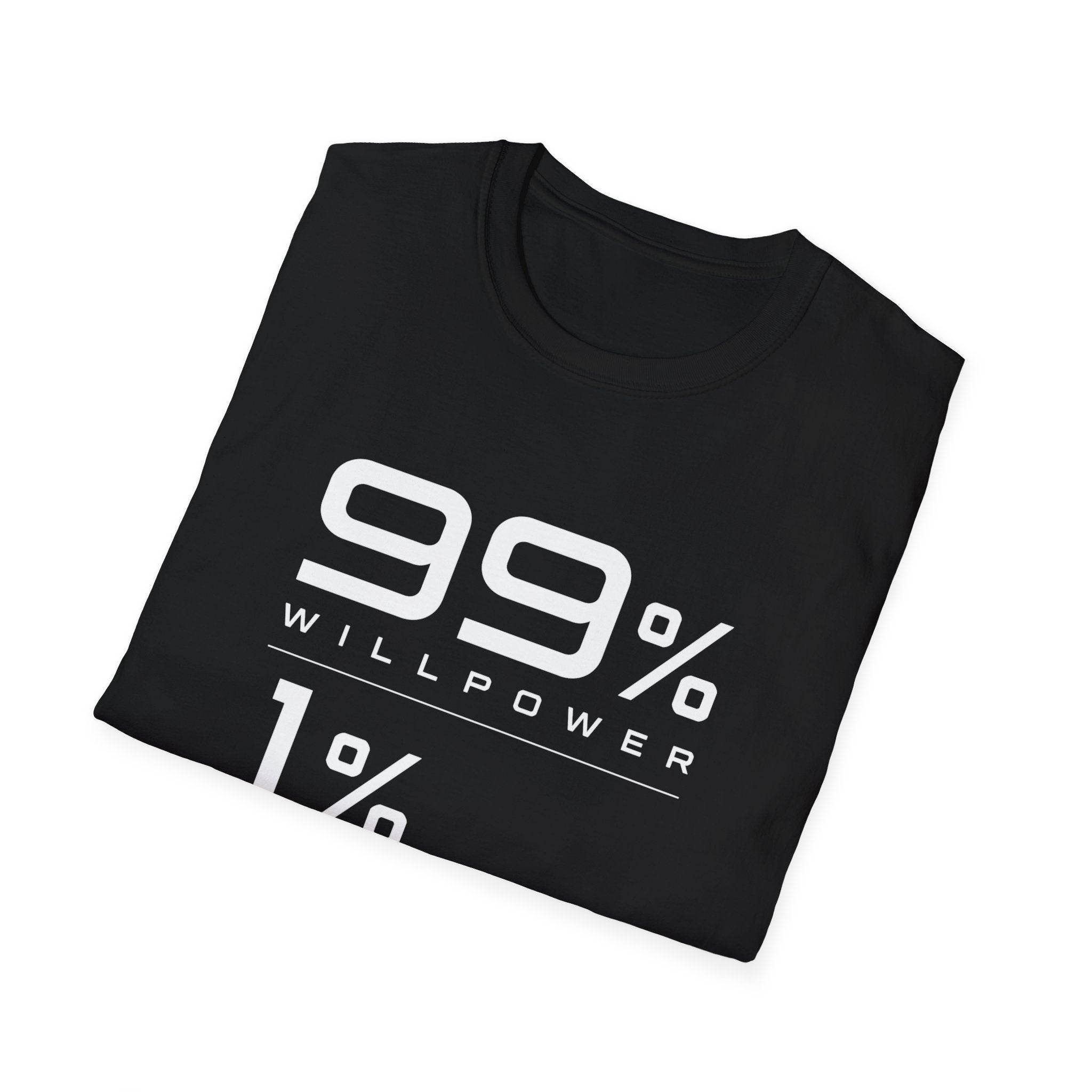 99% Willpower 1% Way T-Shirt