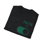Fear Off Faith On T-Shirt