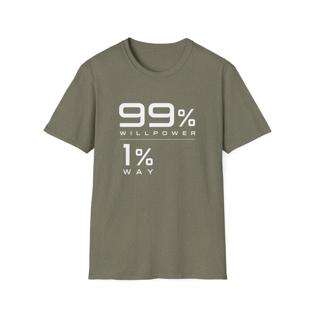99% Willpower 1% Way T-Shirt