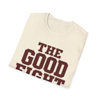 The Good Fight Text T-Shirt