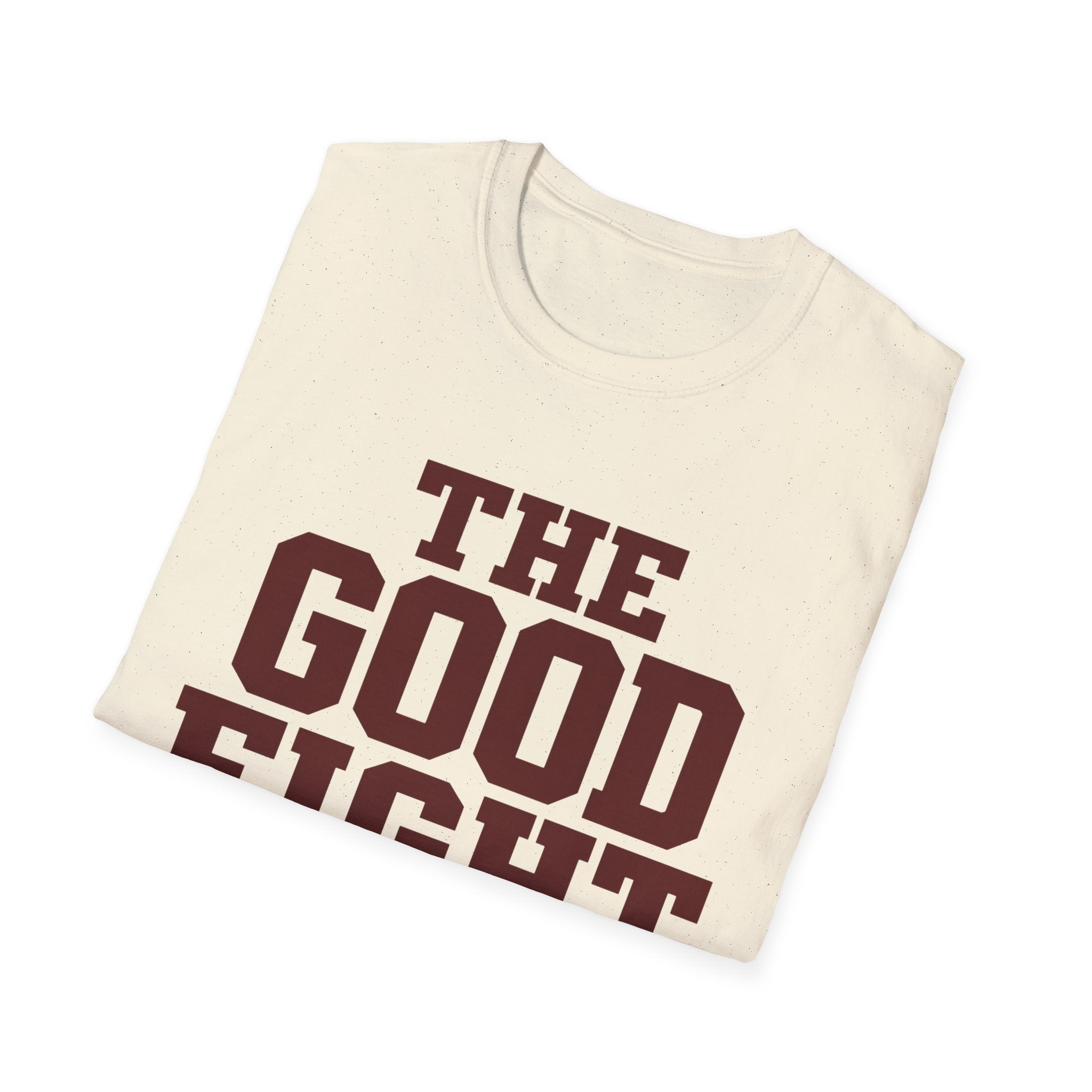 The Good Fight Text T-Shirt
