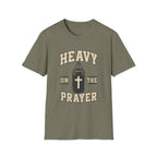 Heavy On The Prayer T-Shirt