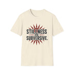 Stillness Is Subversive T-Shirt