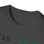 Fear Off Faith On T-Shirt