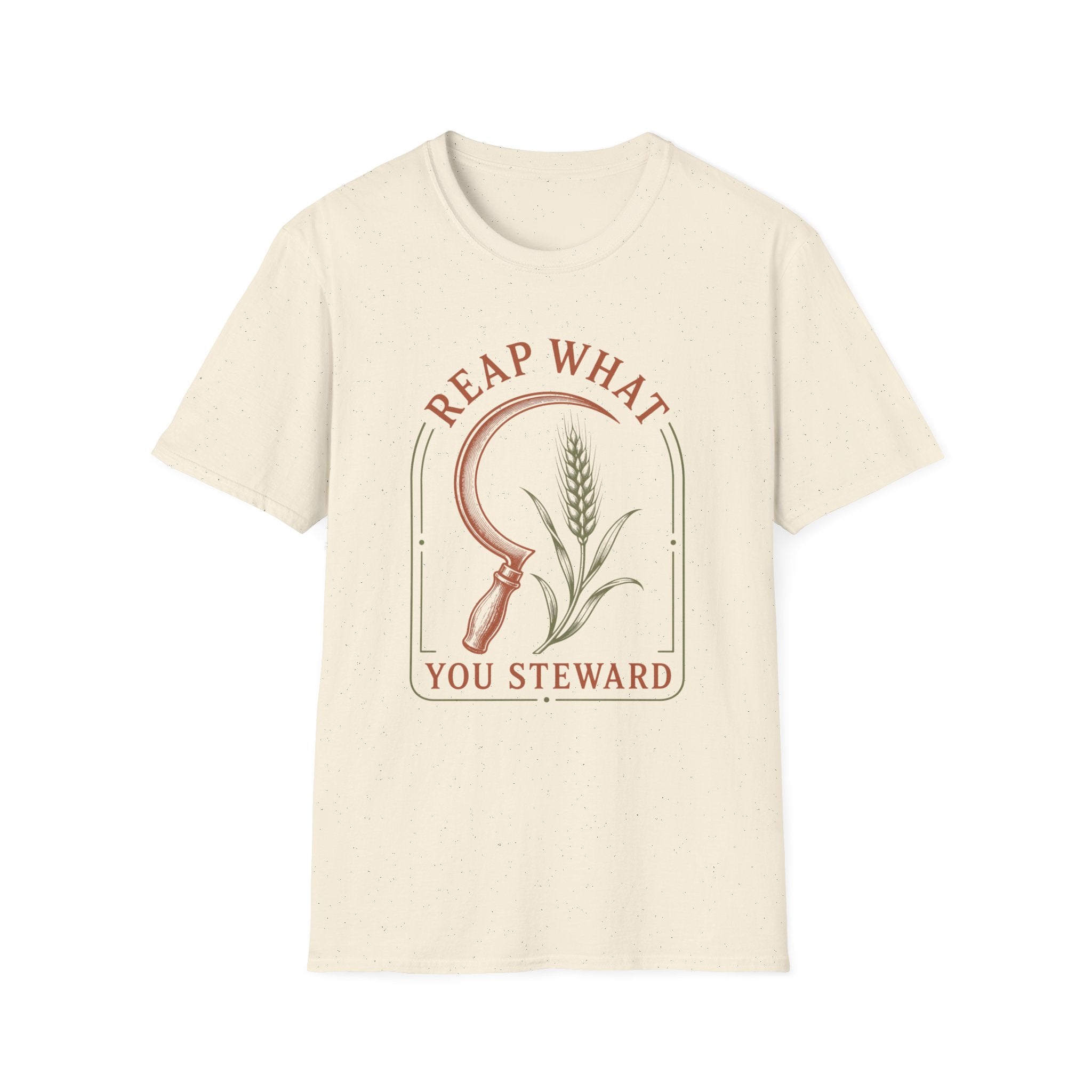 Reap What You Steward  T-Shirt