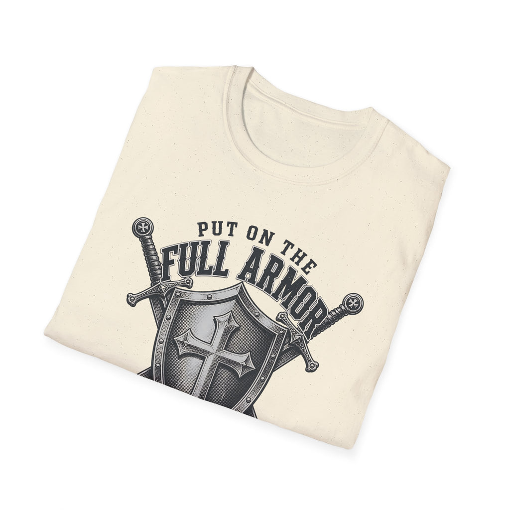 Put On The Full Armor T-Shirt