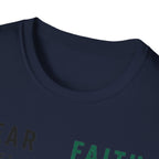 Fear Off Faith On T-Shirt