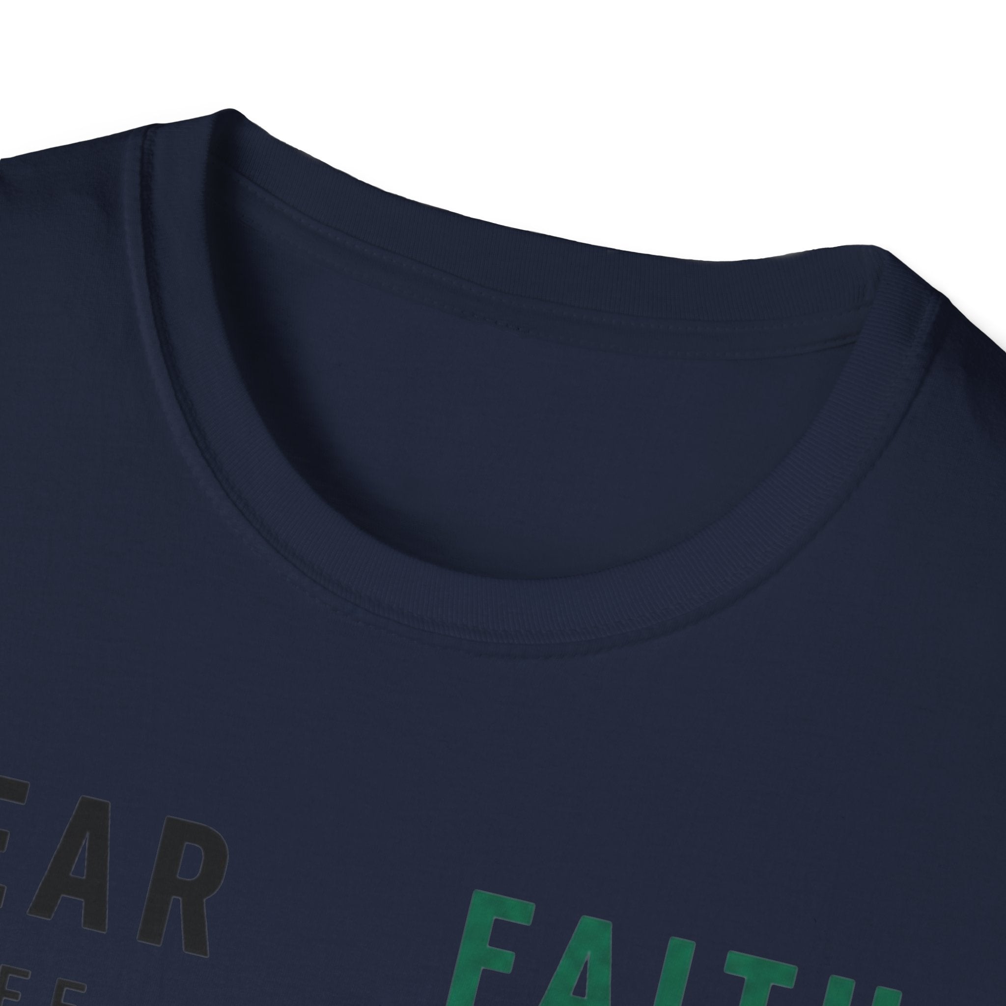 Fear Off Faith On T-Shirt