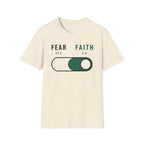 Fear Off Faith On T-Shirt