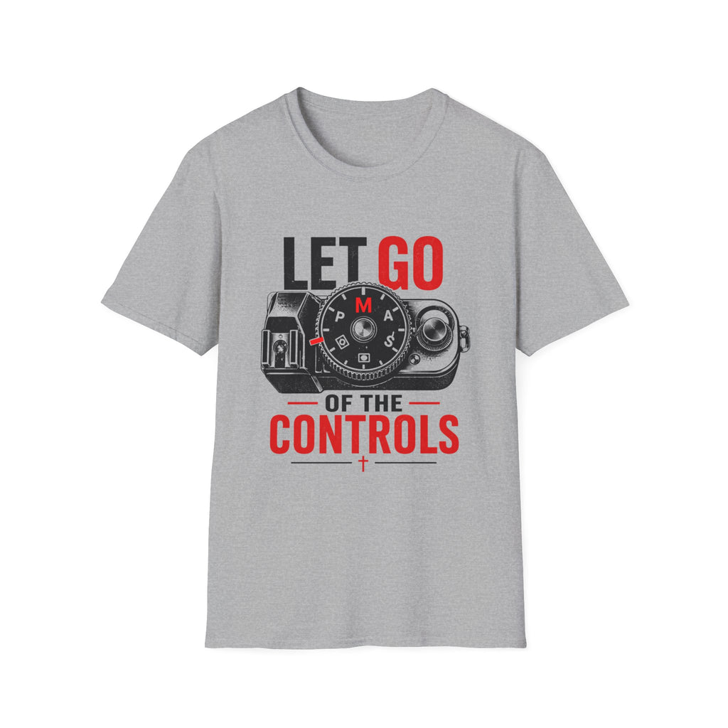 Let Go Of The Controls  T-Shirt