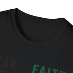 Fear Off Faith On T-Shirt