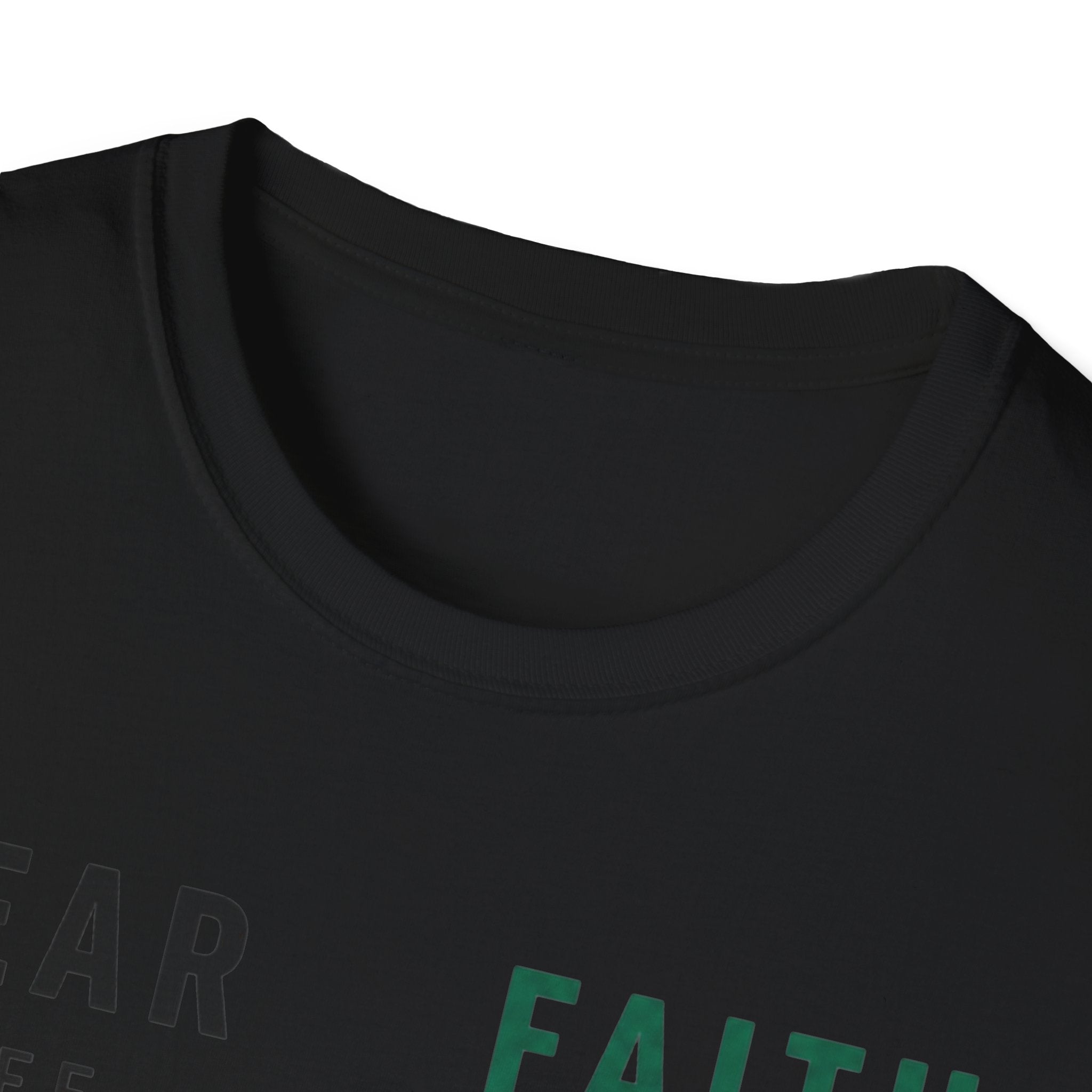 Fear Off Faith On T-Shirt