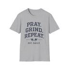 Pray Grind Repeat  T-Shirt