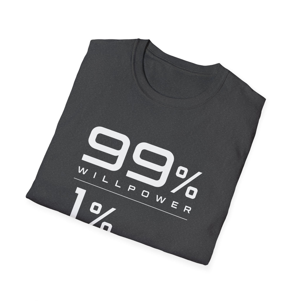 99% Willpower 1% Way T-Shirt