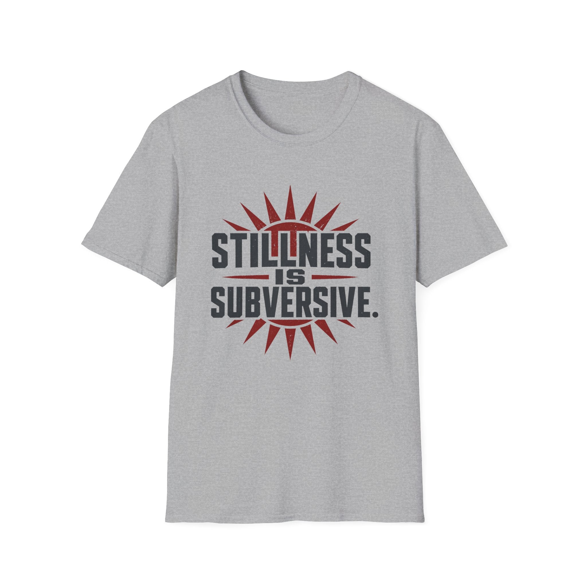 Stillness Is Subversive T-Shirt