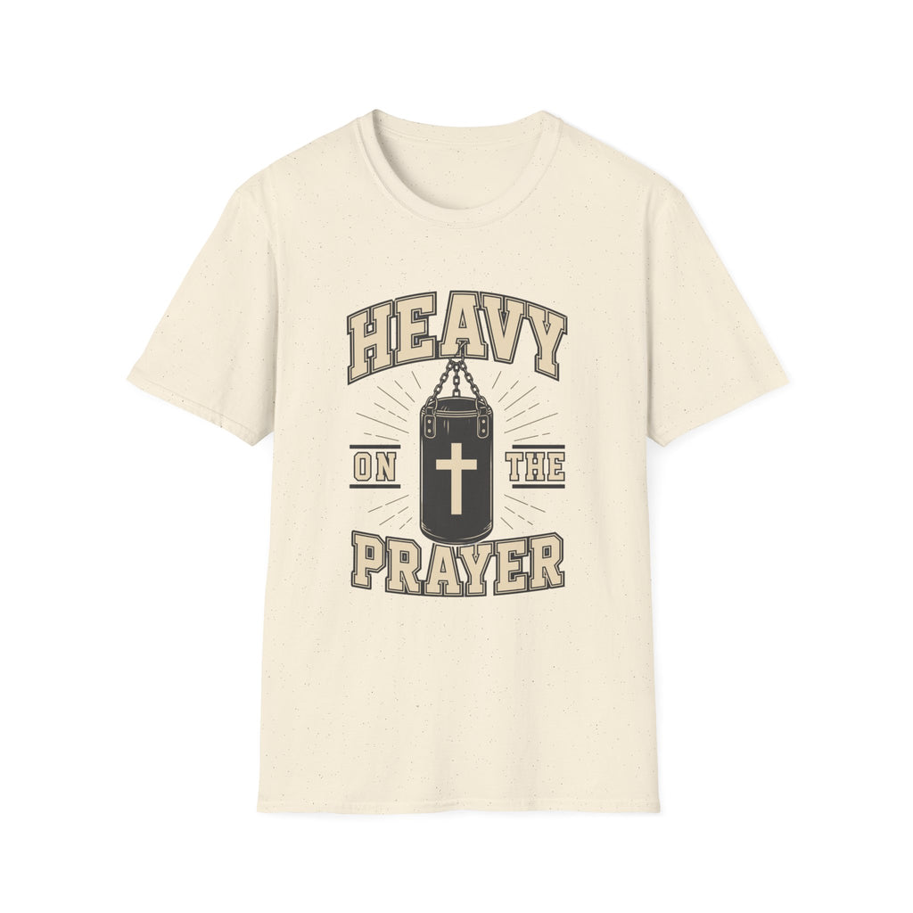 Heavy On The Prayer T-Shirt