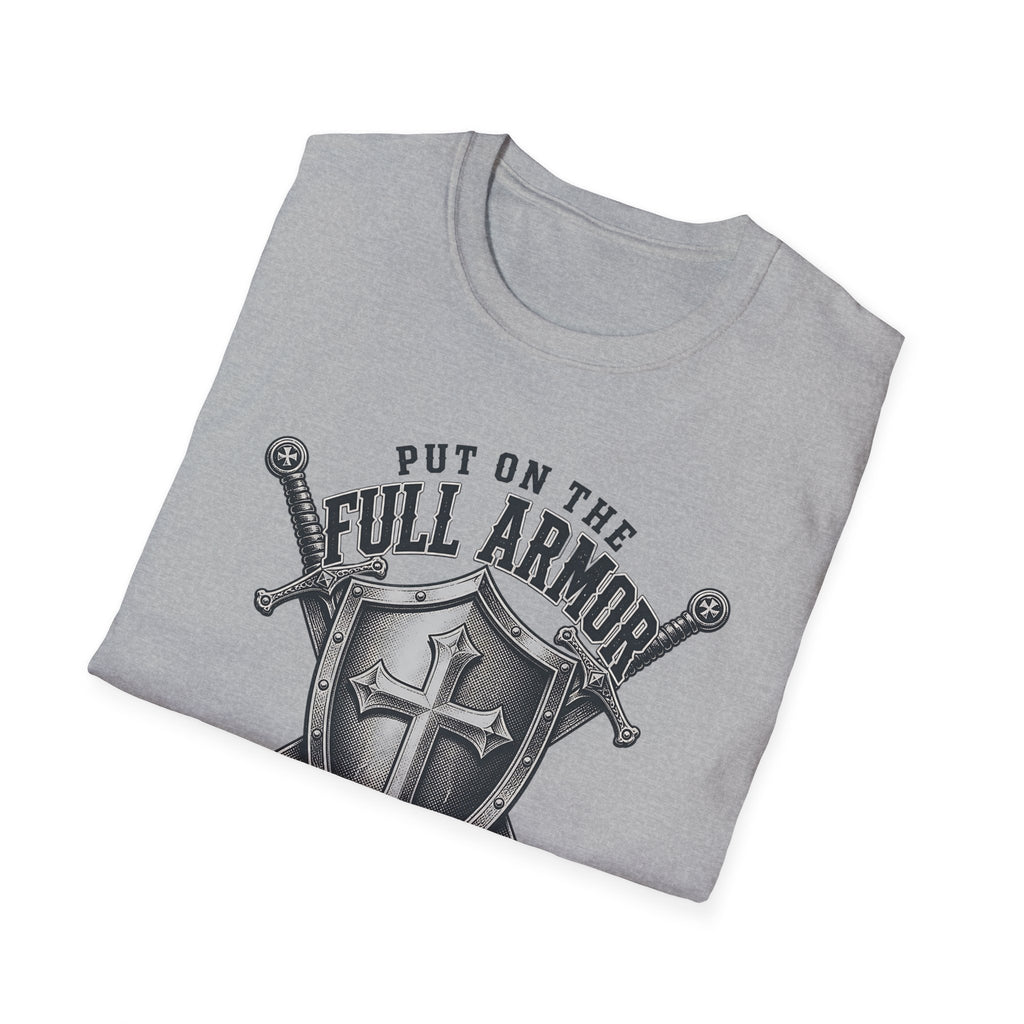 Put On The Full Armor T-Shirt