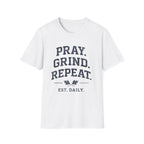 Pray Grind Repeat  T-Shirt