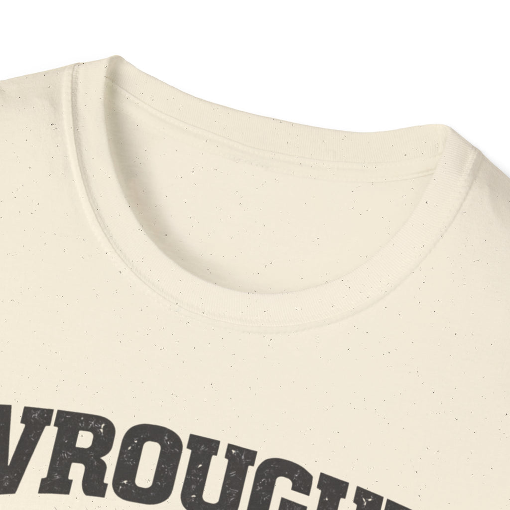 Wrought By Work T-Shirt