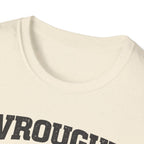 Wrought By Work T-Shirt