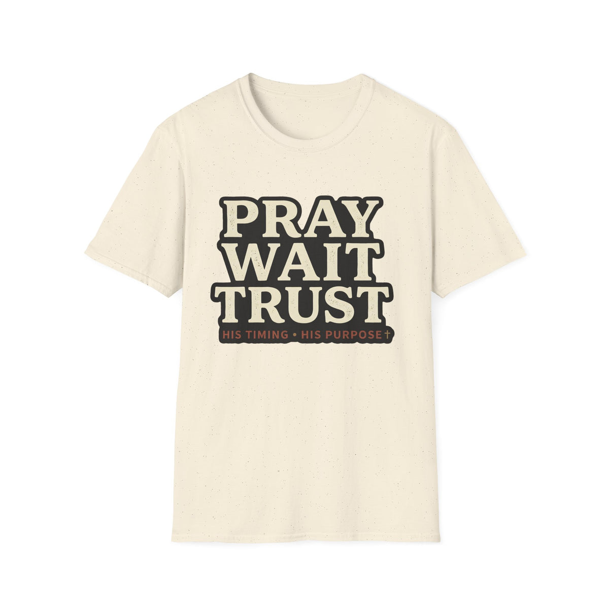 Pray Wait Trust T-Shirt