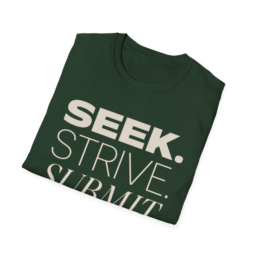 Seek Strive Submit Succeed  T-Shirt