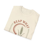 Reap What You Steward  T-Shirt