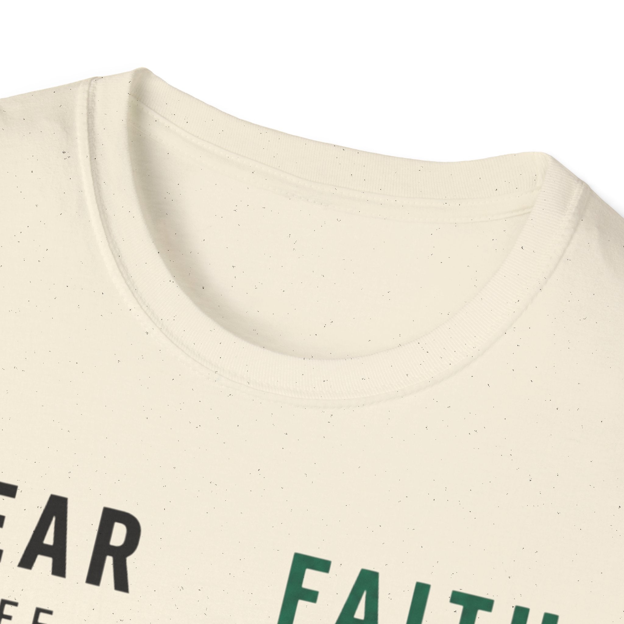 Fear Off Faith On T-Shirt