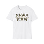 Stand Firm Always T-Shirt