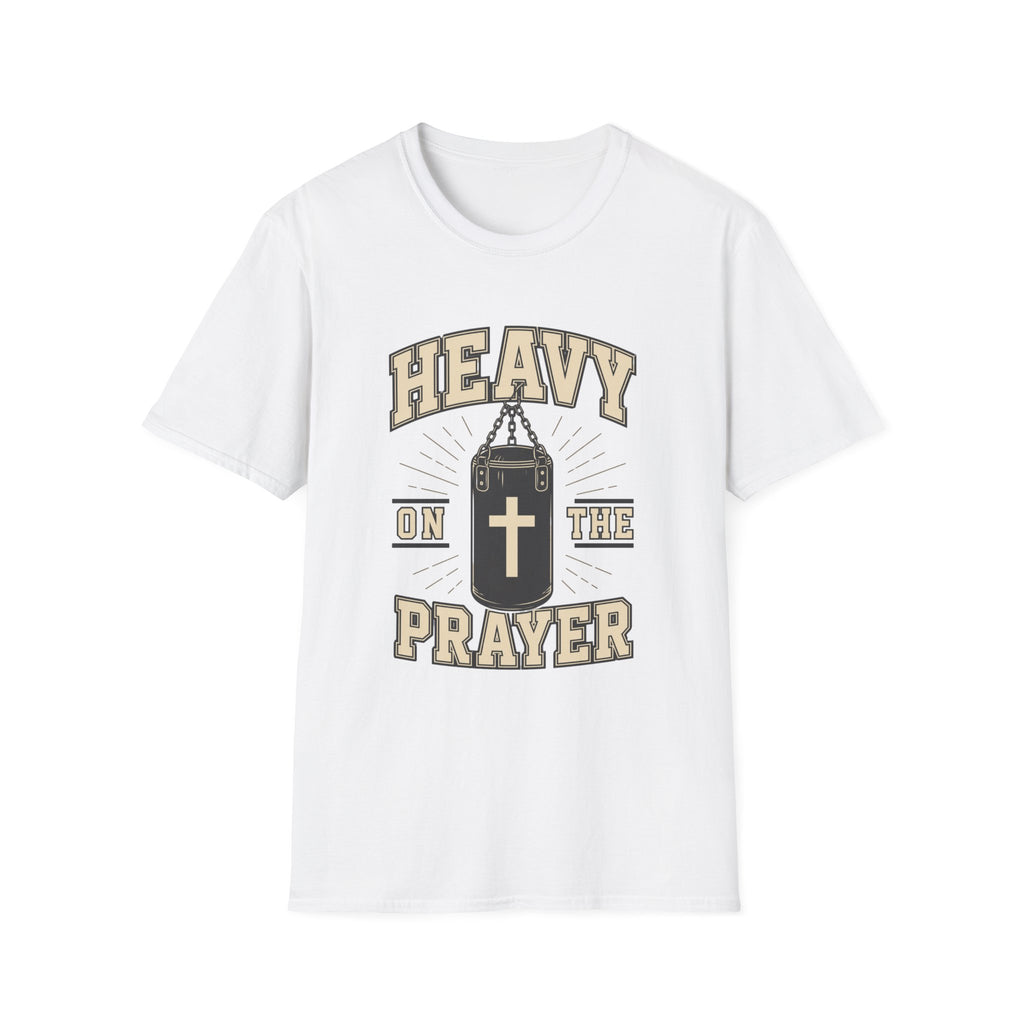 Heavy On The Prayer T-Shirt
