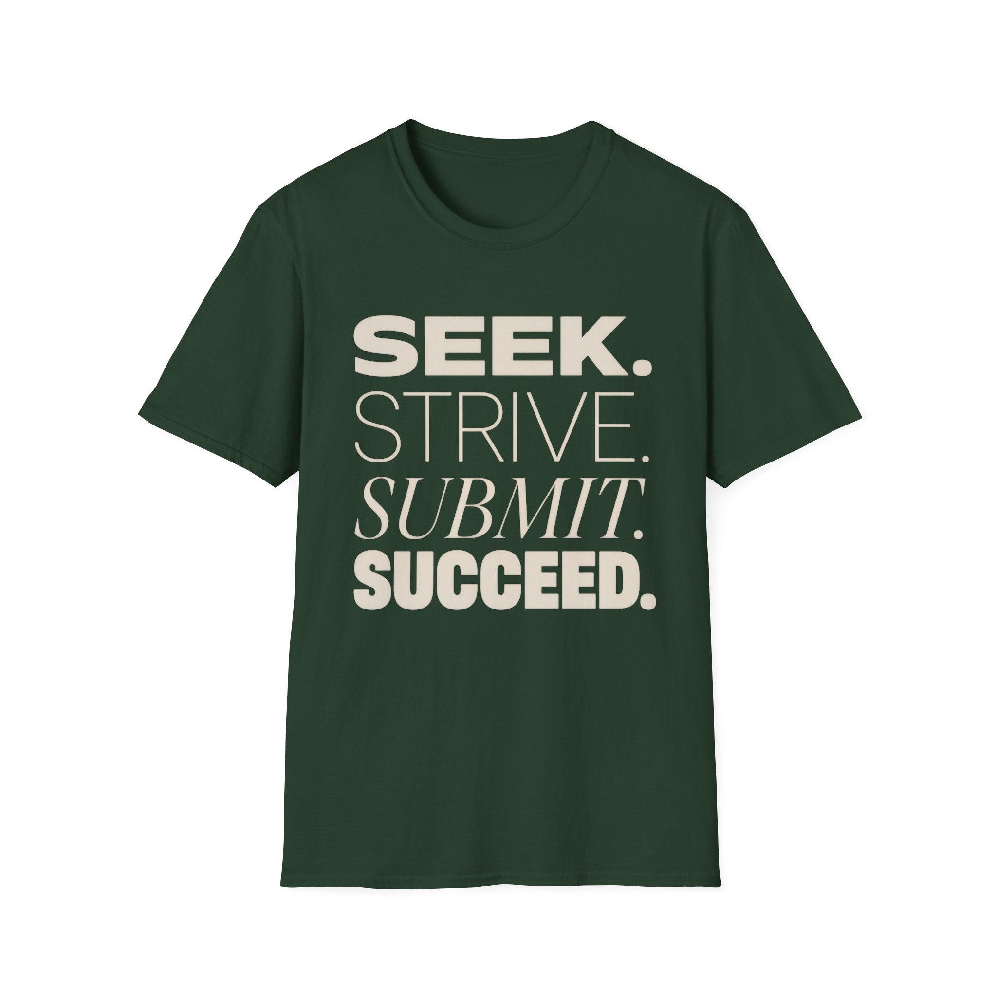 Seek Strive Submit Succeed  T-Shirt