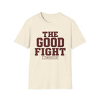 The Good Fight Text T-Shirt