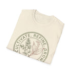 Cultivate Refine Grow T-Shirt