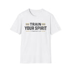 Train Your Spirit T-Shirt