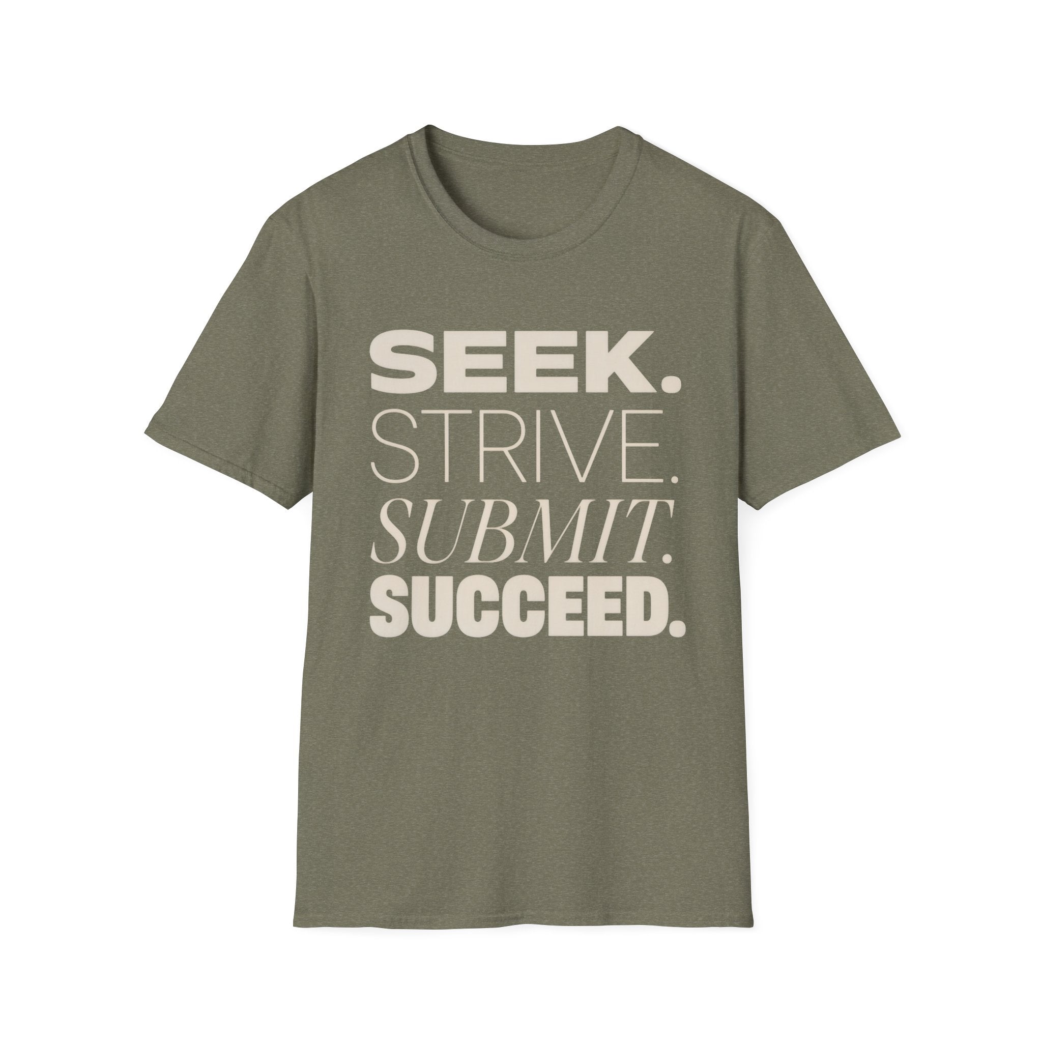 Seek Strive Submit Succeed  T-Shirt