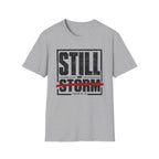 Still In The Storm T-Shirt