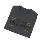 Train Your Spirit T-Shirt